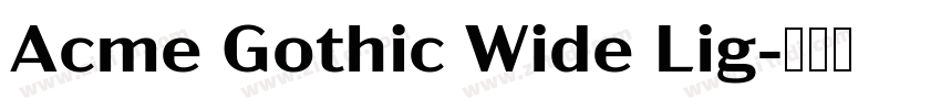 Acme Gothic Wide Lig字体转换